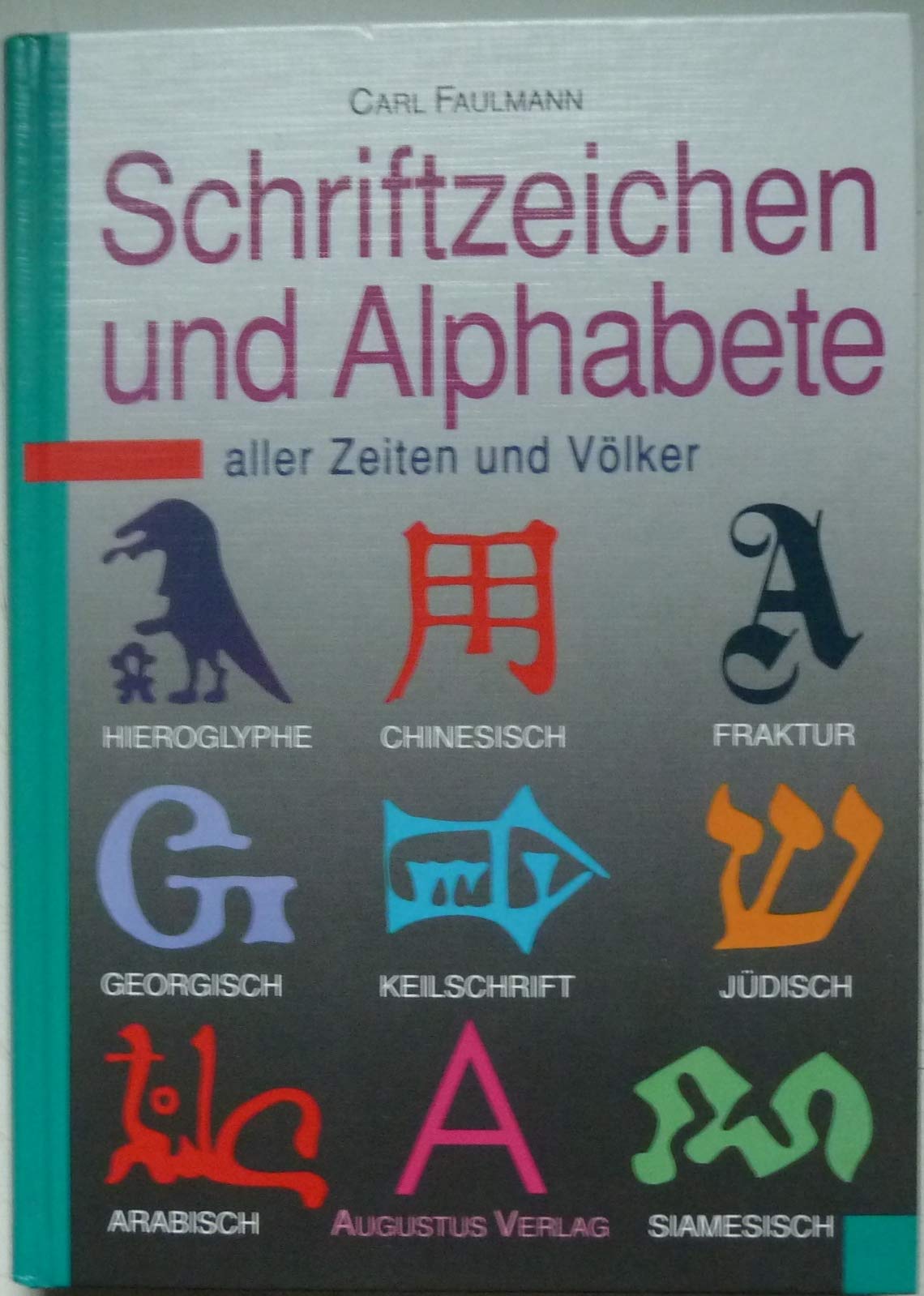 Schriftzeichen und Alphabete aller Zeiten und Völker