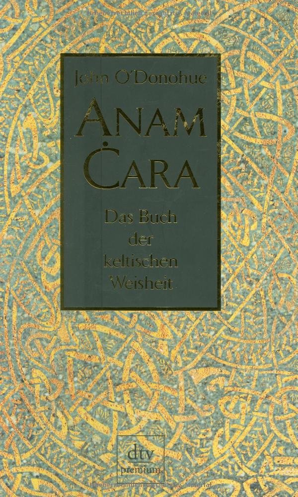 Anam Cara: Das Buch der keltischen Weisheit