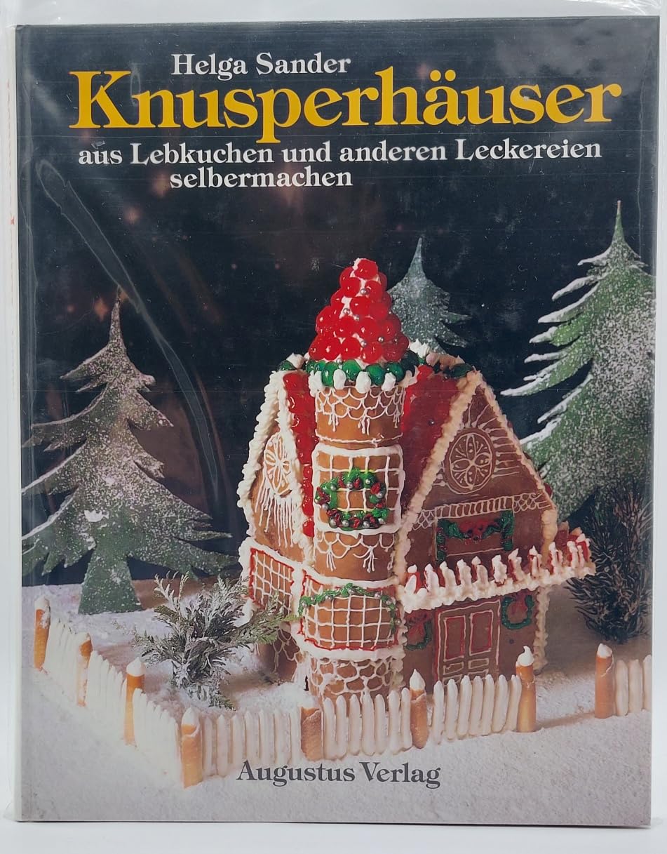 Knusperhäuser. Aus Lebkuchen und anderen Leckereien selbermachen
