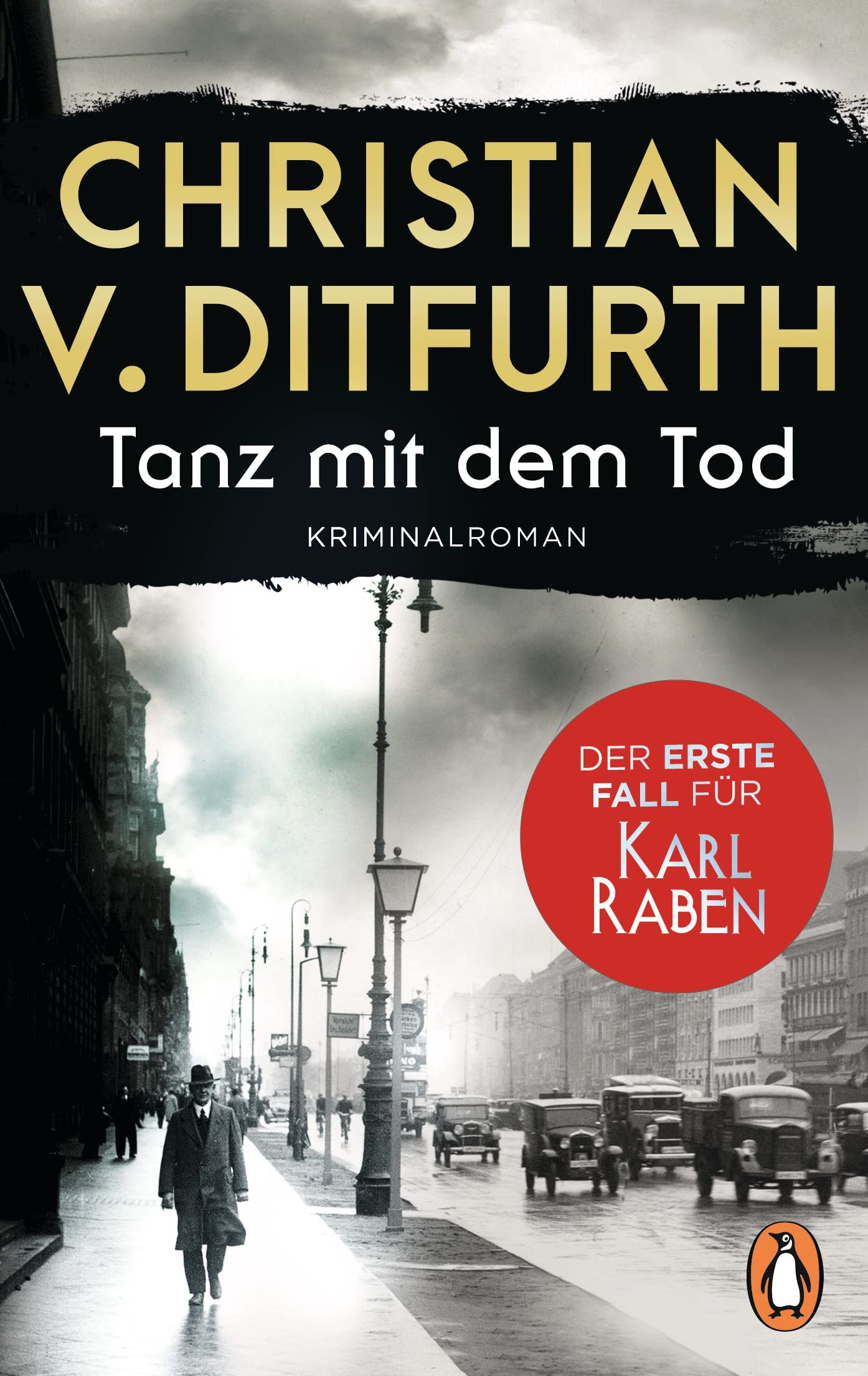 Tanz mit dem Tod. Der erste Fall für Karl Raben: Kriminalroman. Der Auftakt der neuen Krimireihe im historischen Berlin - jetzt im Taschenbuch (Karl-Raben-Reihe, Band 1)
