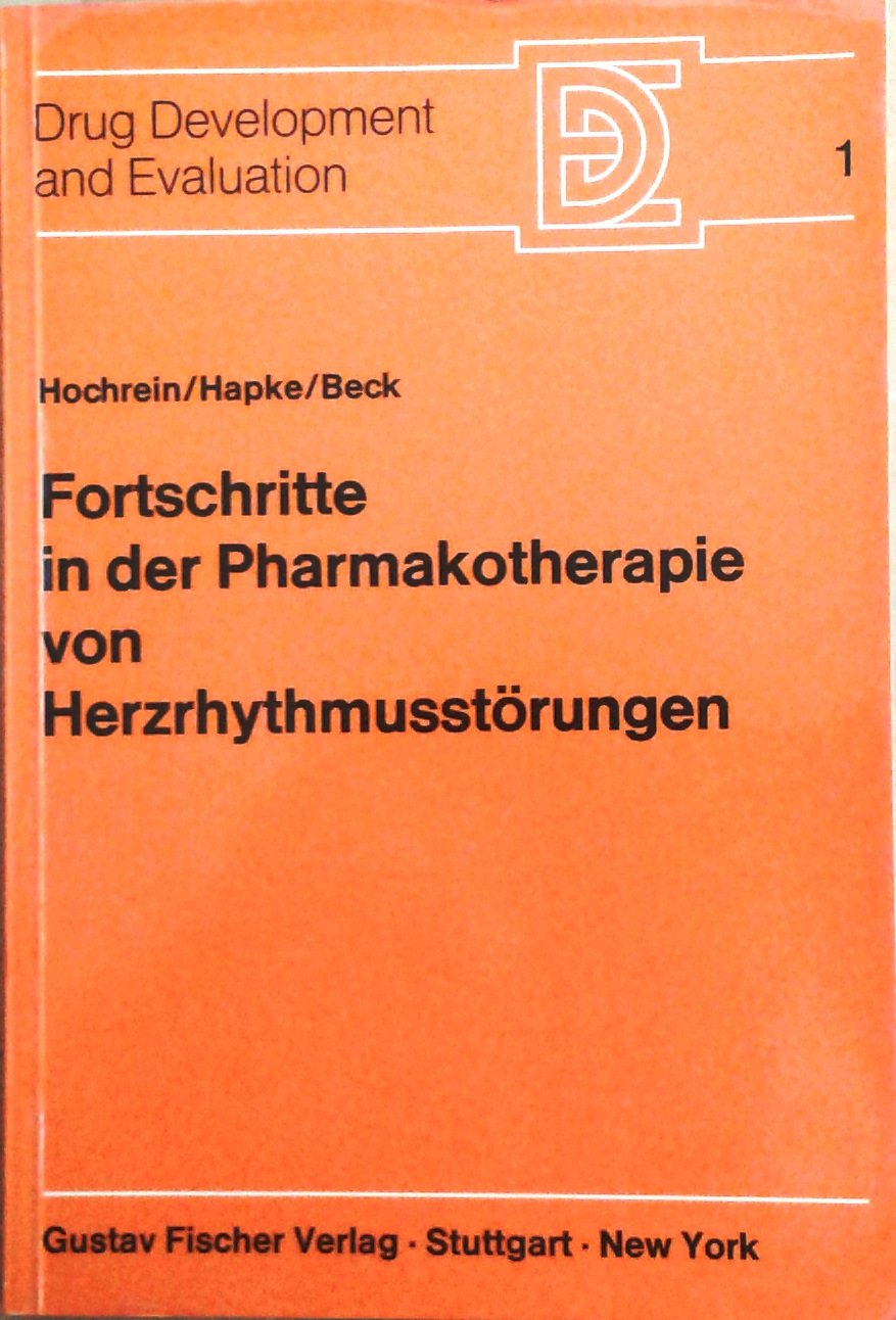 Fortschritte in der Pharmakotherapie von Herzrhythmusstörungen. 1. Internationales Propafenon-Symposium in Berlin