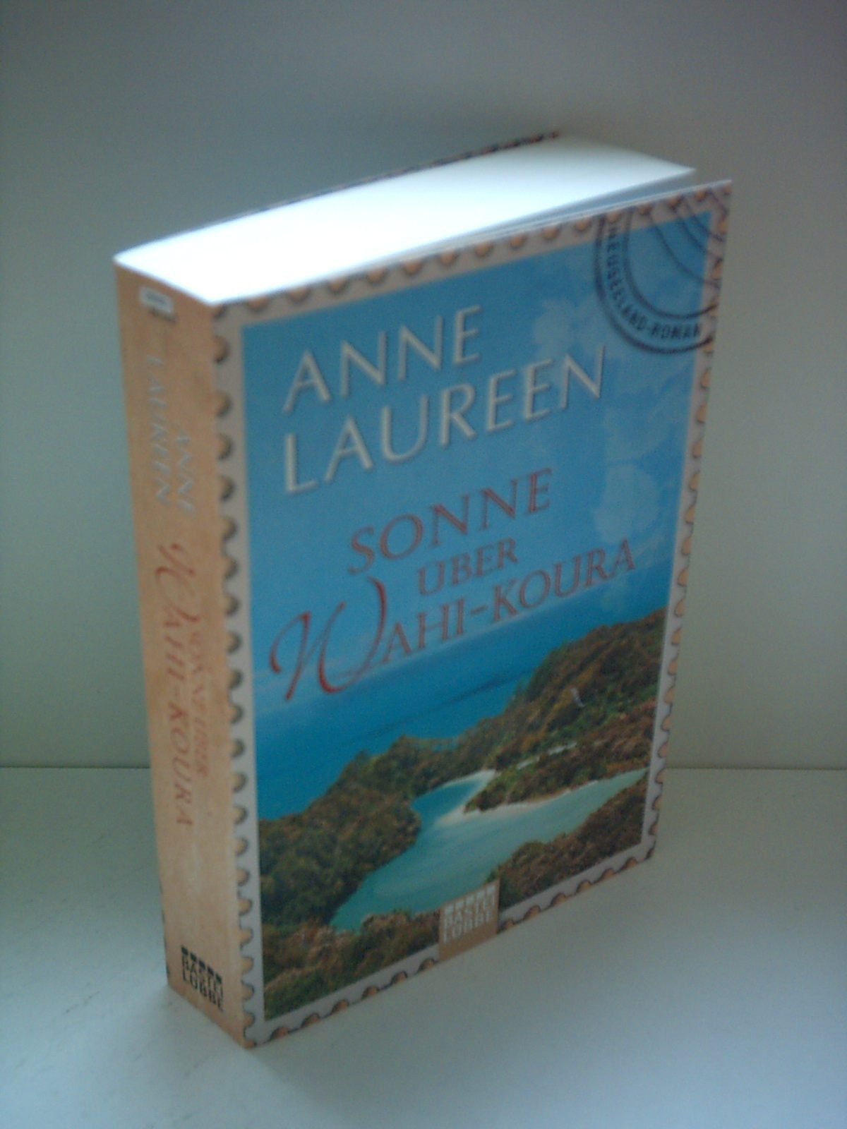 Anne Laureen: Sonne über Wahi-Koura - Neuseeland-Roman