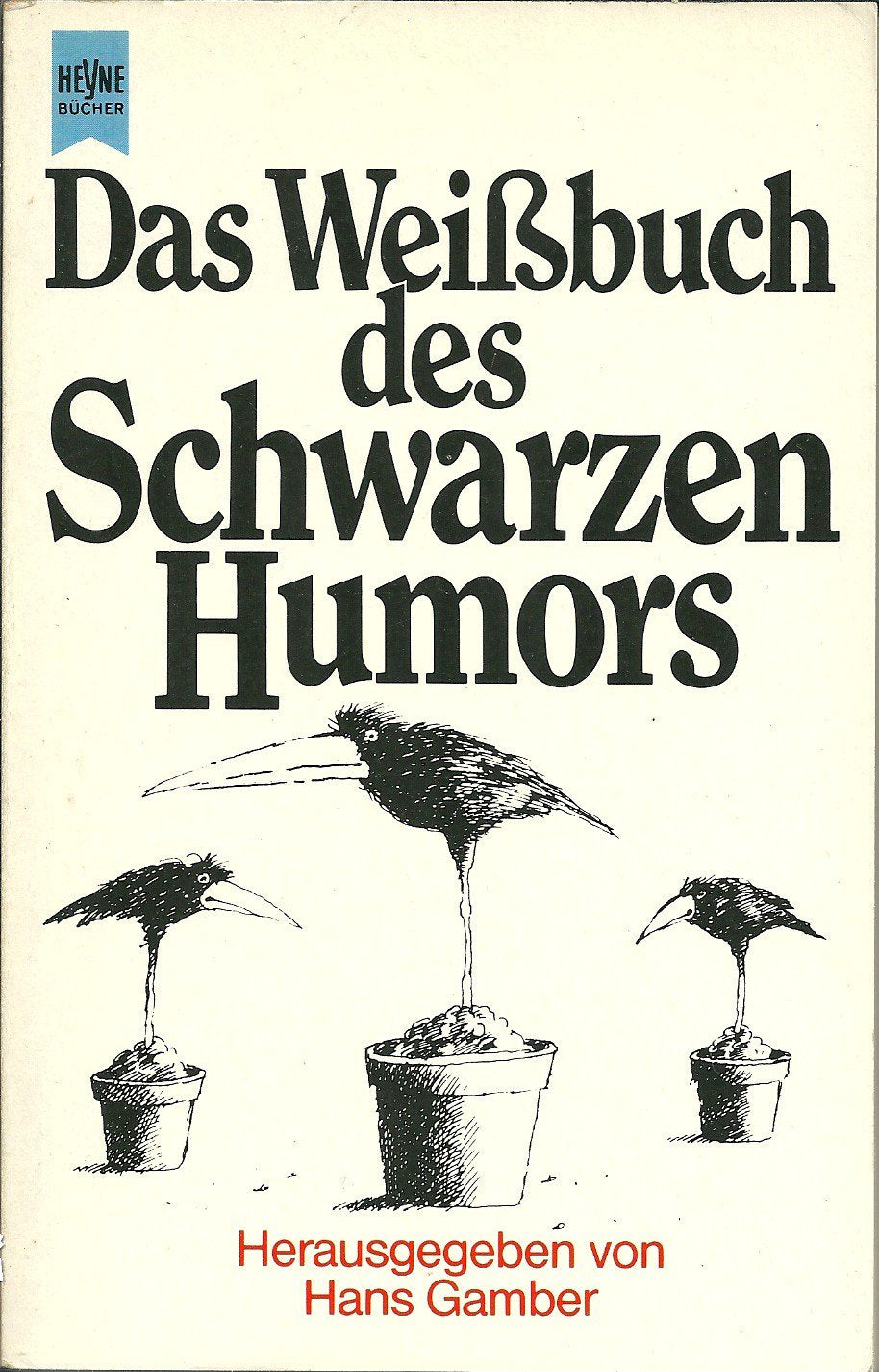 Das Weißbuch des schwarzen Humors.