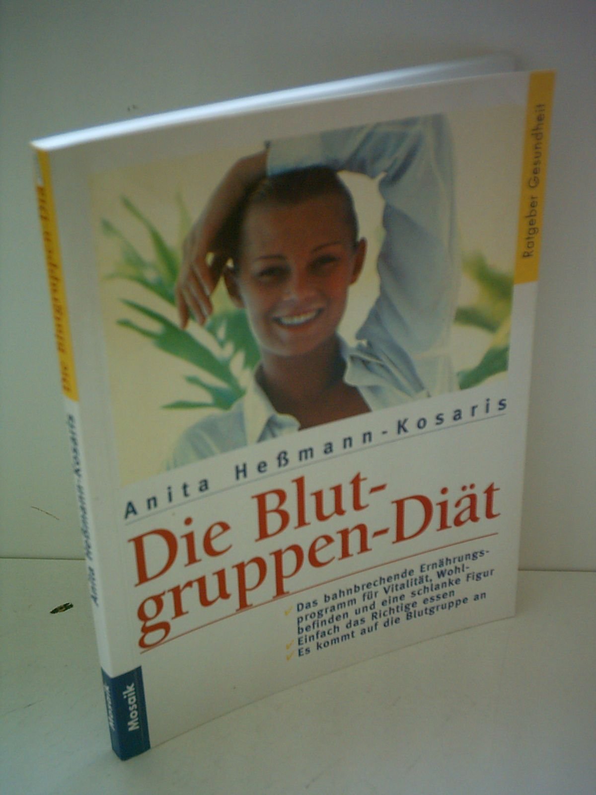 Die Blutgruppen-Diät (Mosaik Ratgeber - Ratgeber Gesundheit)