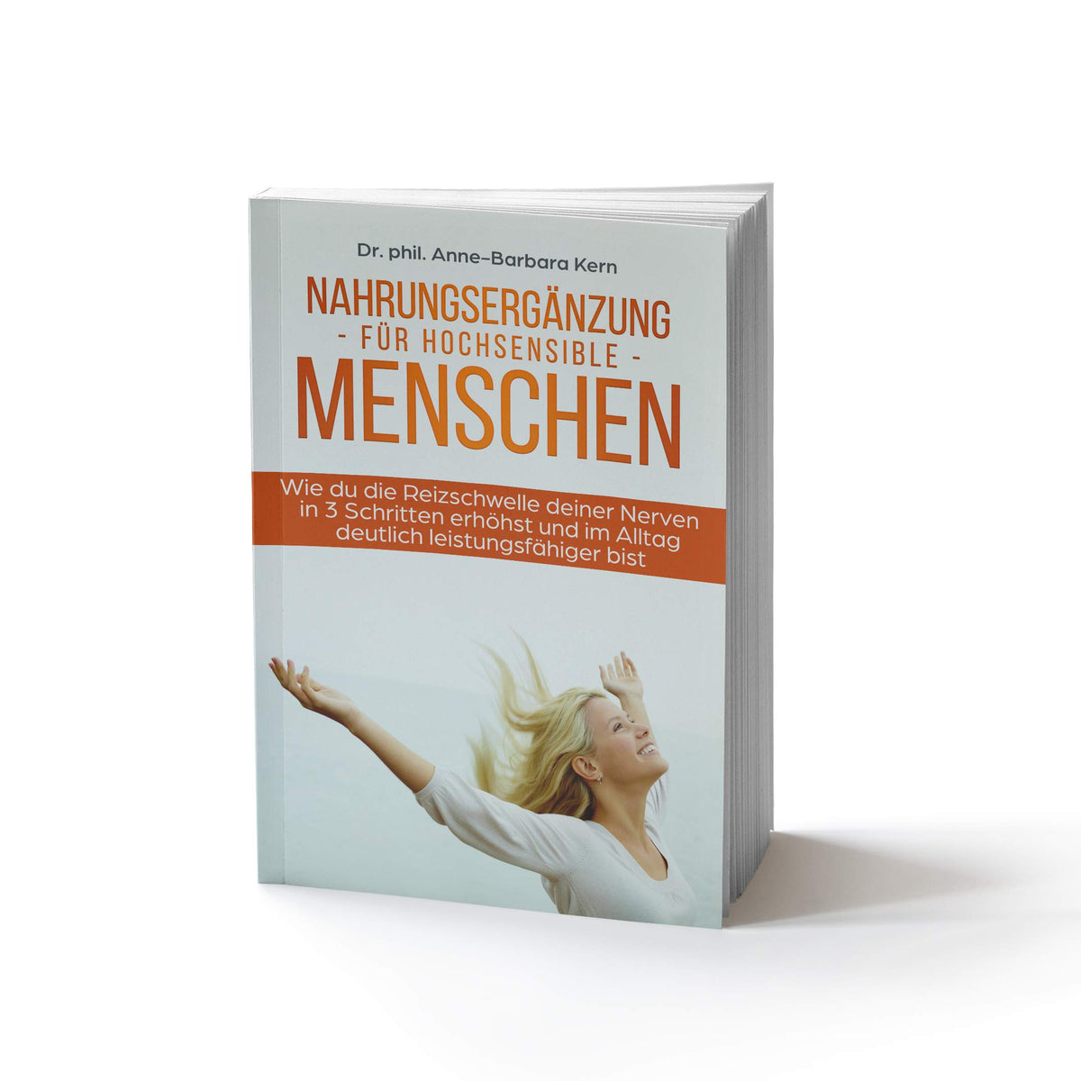 Nahrungsergänzung für hochsensible Menschen: Wie du die Reizschwelle deiner Nerven in 3 Schritten erhöhst und im Alltag deutlich leistungsfähiger bist