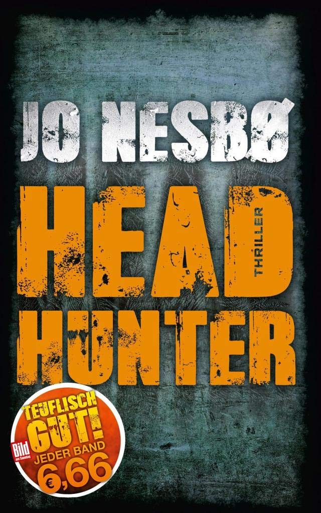Headhunter: Thriller (BILD am Sonntag Mega-Thriller 2018)