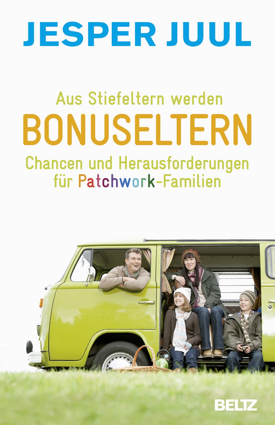 Aus Stiefeltern werden Bonuseltern: Chancen und Herausforderungen für Patchwork-Familien