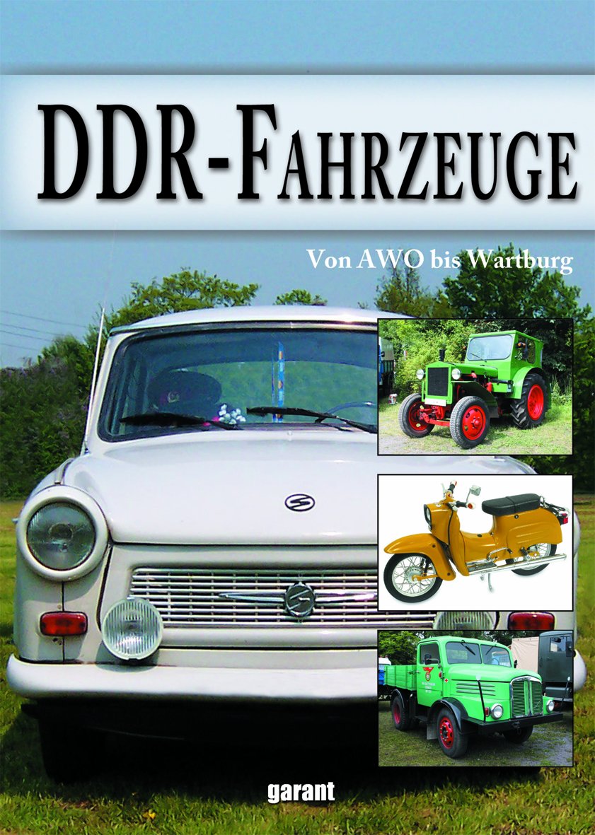 DDR-Fahrzeuge: Von AWO bis Wartburg