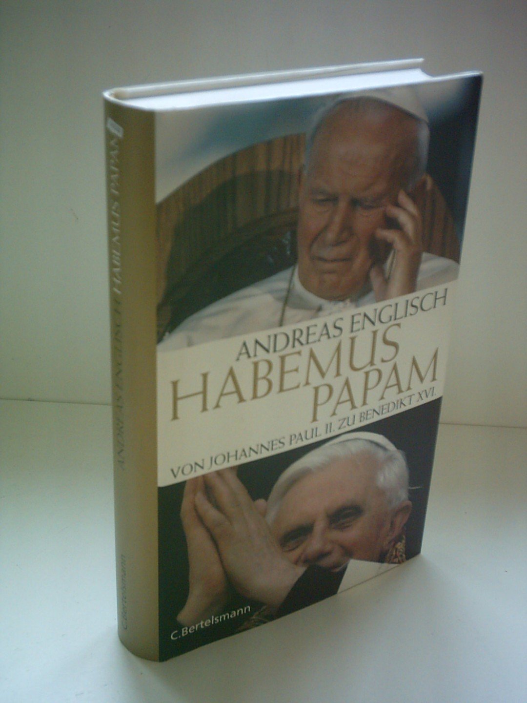 Habemus Papam Von Johannes Paul II. zu Benedikt XVI. (Hardcover Non-Fiction)