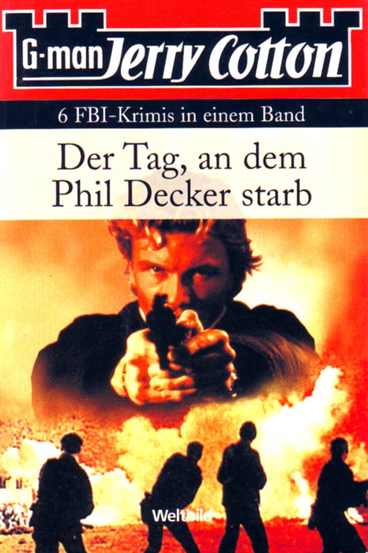 Der Tag, an dem Phil Decker starb - 6 FBI-Krimis in einem Band