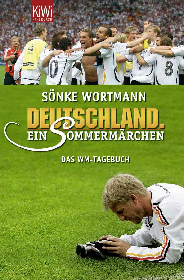Deutschland. Ein Sommermärchen: Das WM-Tagebuch