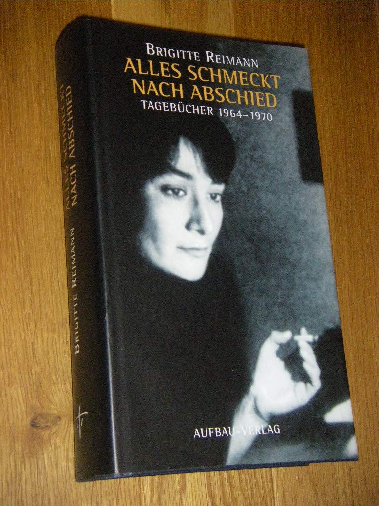 Alles schmeckt nach Abschied. Tagebücher 1964-1970
