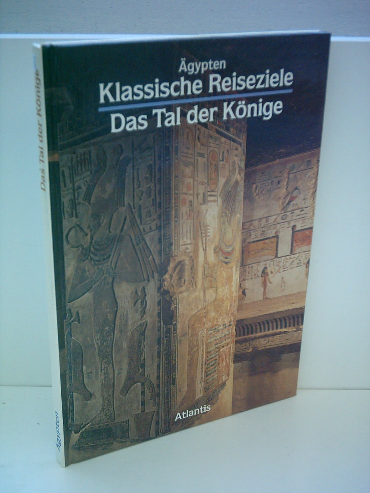 Klassische Reiseziele - Ägypten Das Tal der Könige