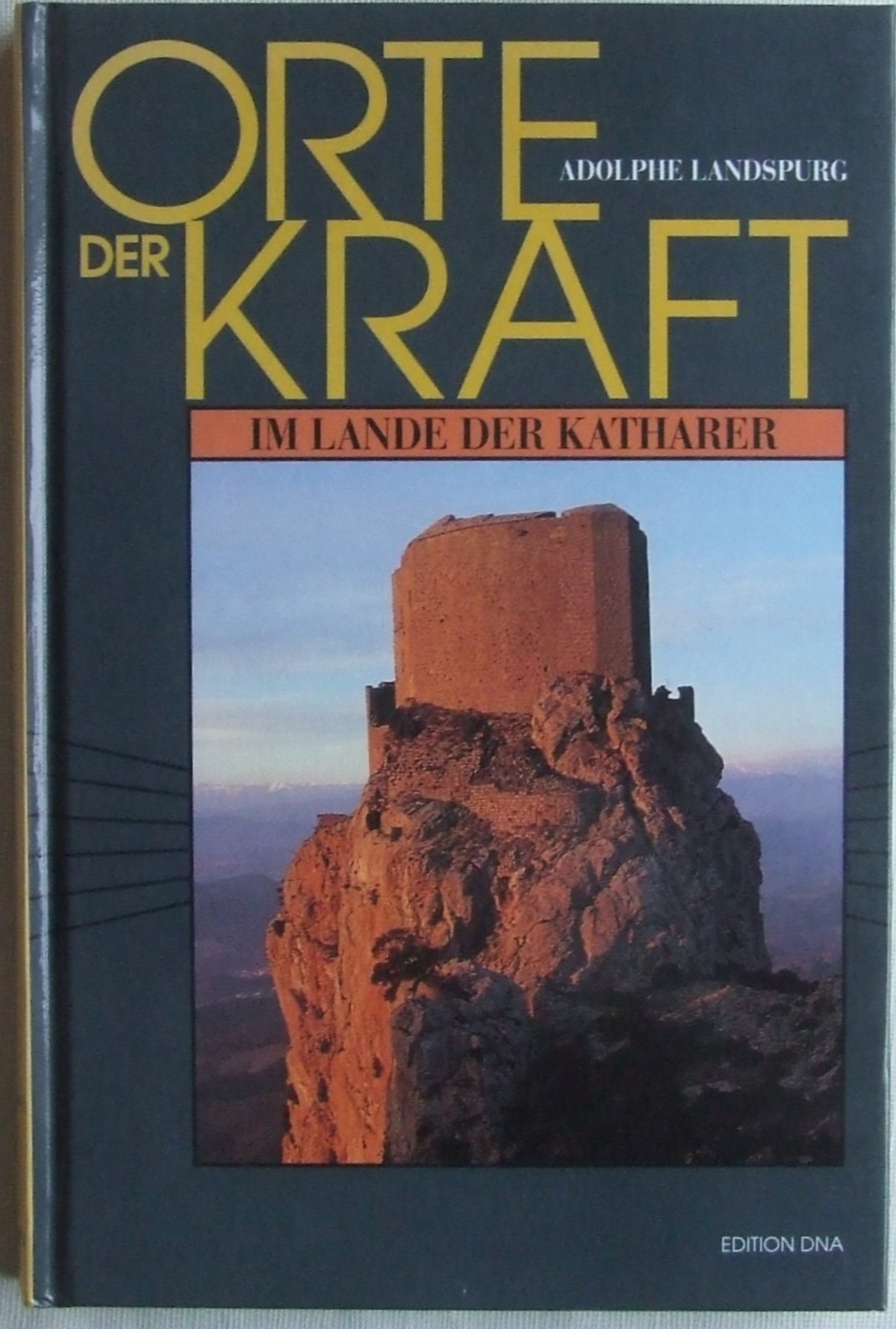 Orte der Kraft. Im Lande der Katharer