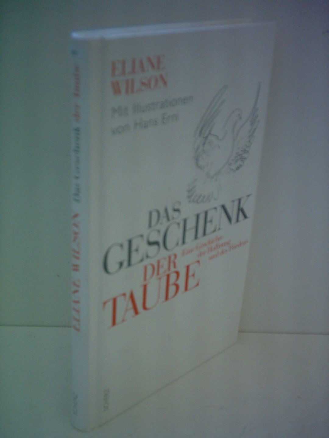 Das Geschenk der Taube: Eine Geschichte der Hoffnung und des Friedens. Aus d. Engl. v. Anne R. Frank-Strauss