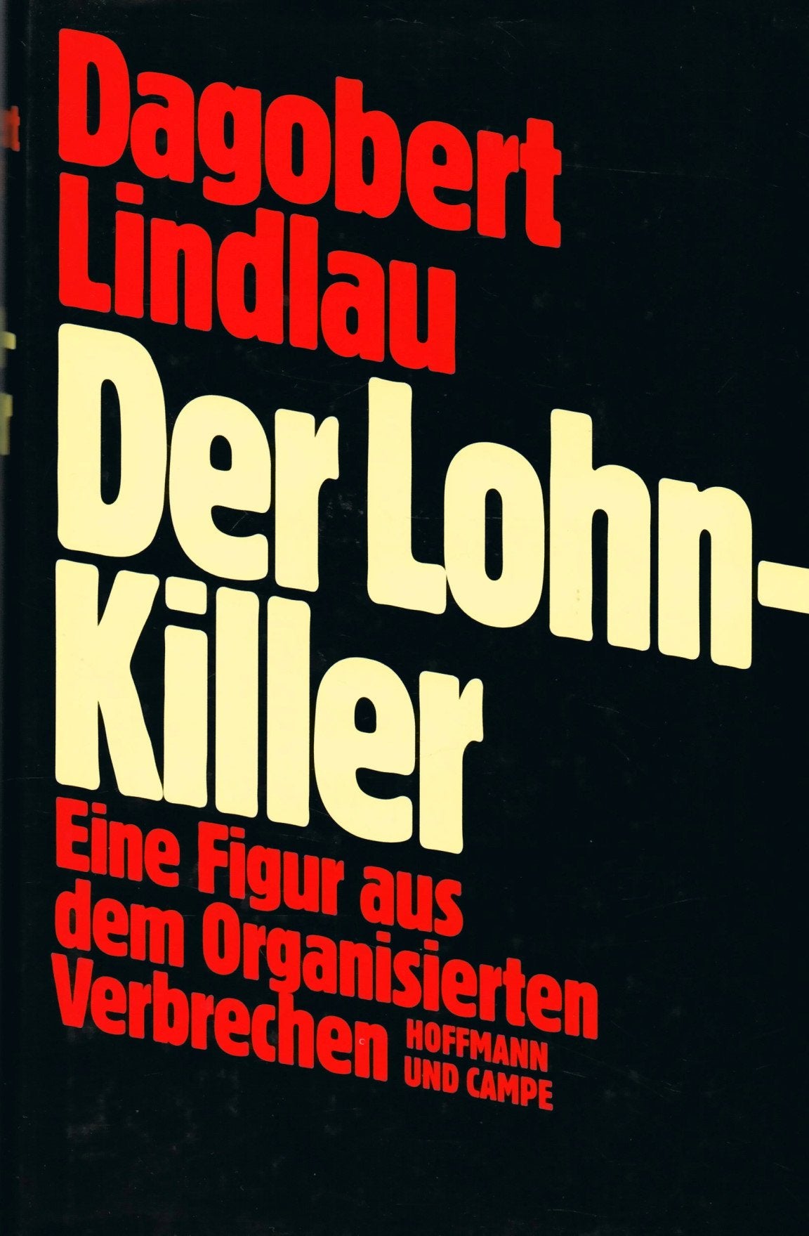 Der Lohnkiller. Eine Figur aus dem Organisierten Verbrechen (2. Auflage 1992)