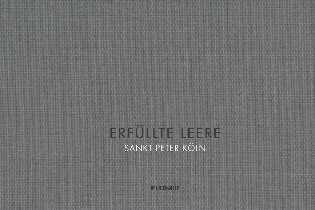 Erfüllte Leere: Sankt Peter Köln