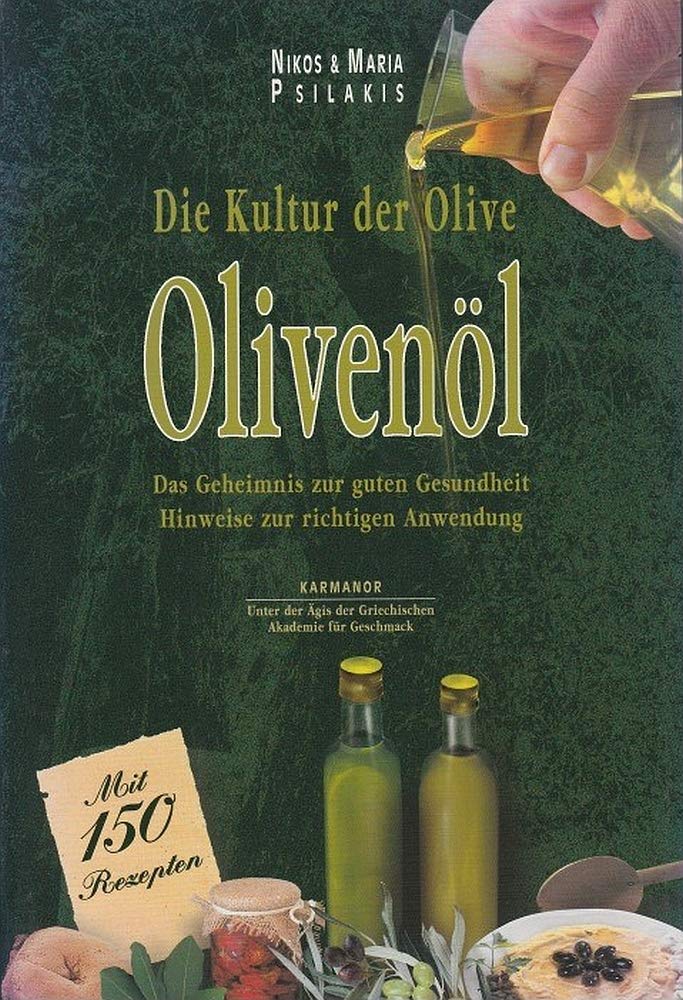 Die Kultur der Olive - Olivenöl