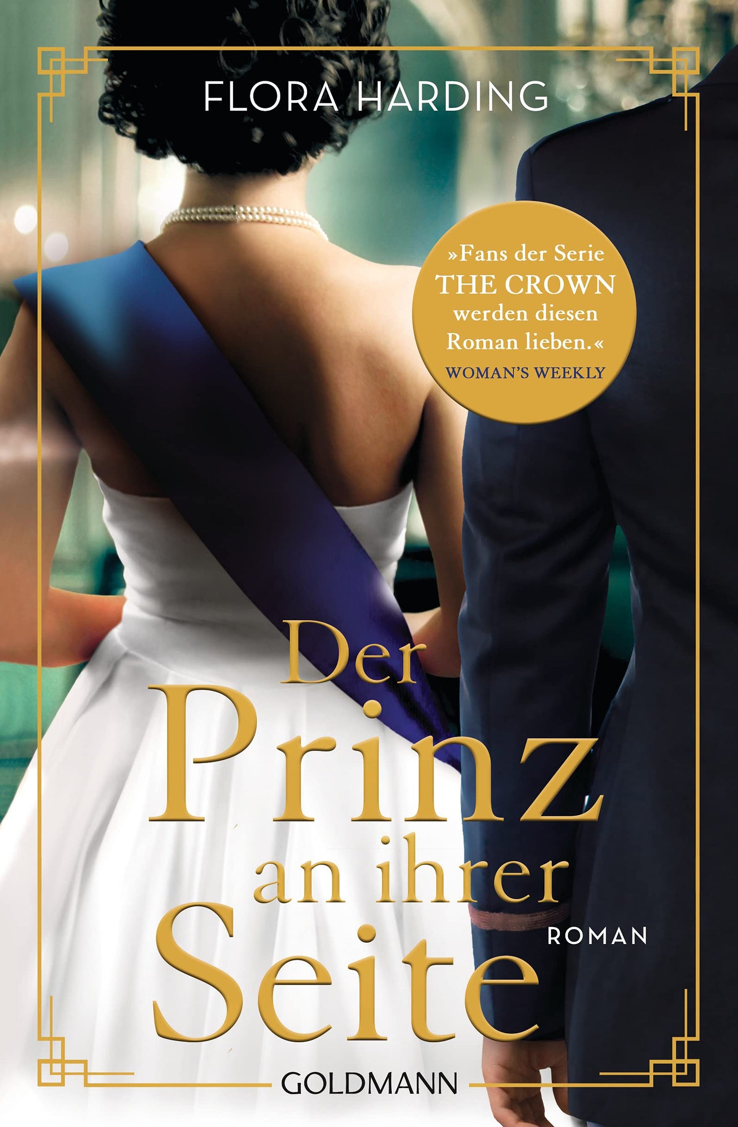Der Prinz an ihrer Seite: Roman: Die große Liebesgeschichte von Queen Elizabeth II. und Prinz Philip - Roman