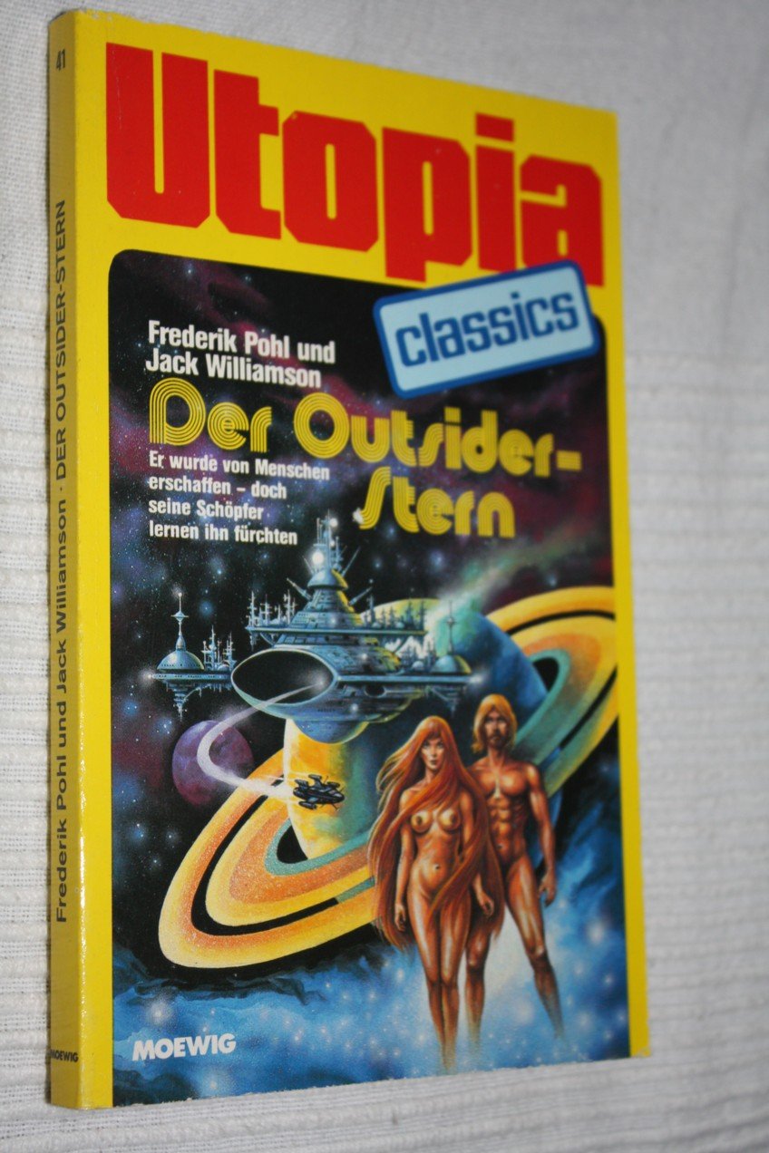 UTOPIA CLASSIS - Taschenbuch, Bd. 41, DER OUTSIDER-STERN, Sie wurden von Menschen erschaffen.... (Science Fiction)