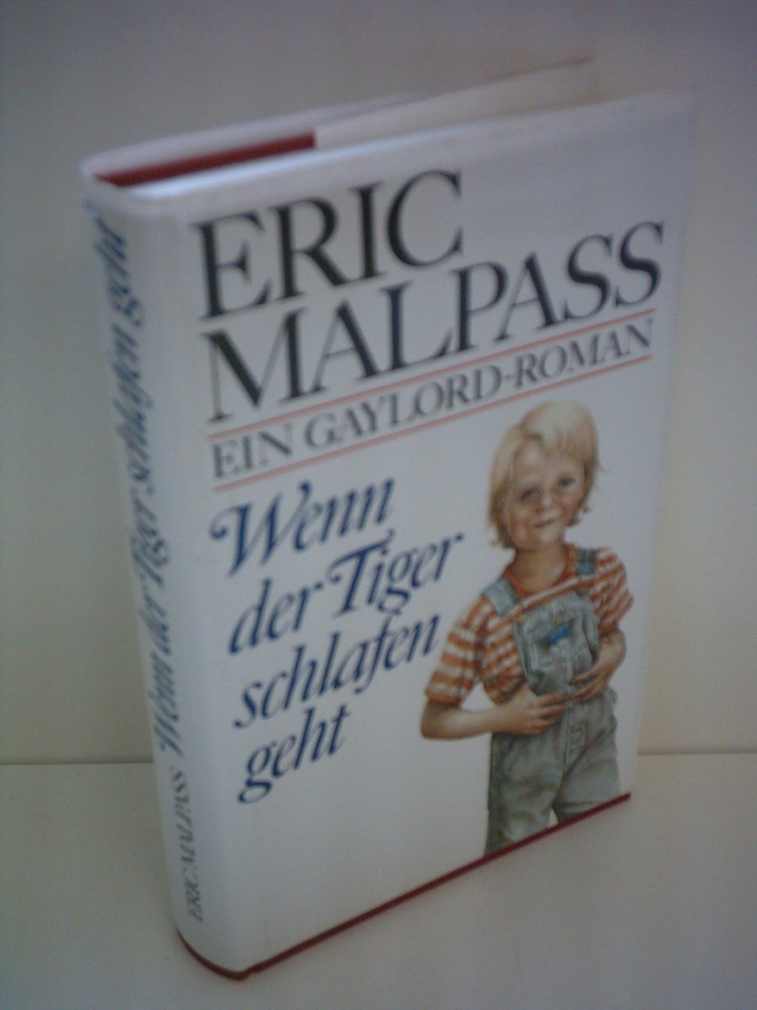 Eric Malpass: Wenn der Tiger schlafen geht - Ein Gaylordroman