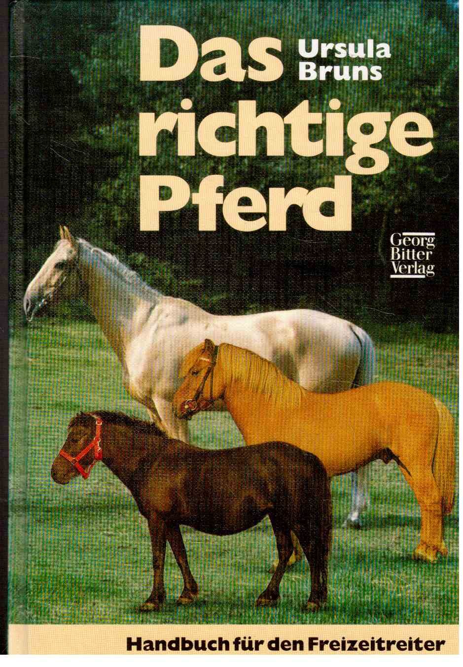 Das richtige Pferd: Handbuch für den Freizeitreiter
