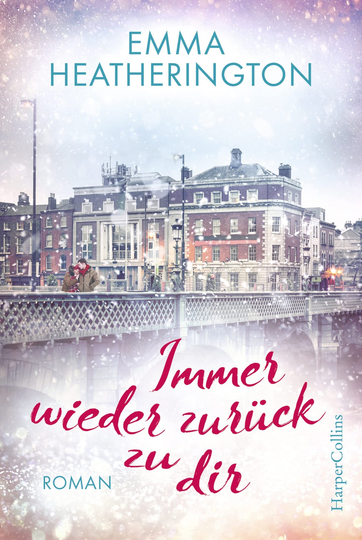 Immer wieder zurück zu dir: Roman