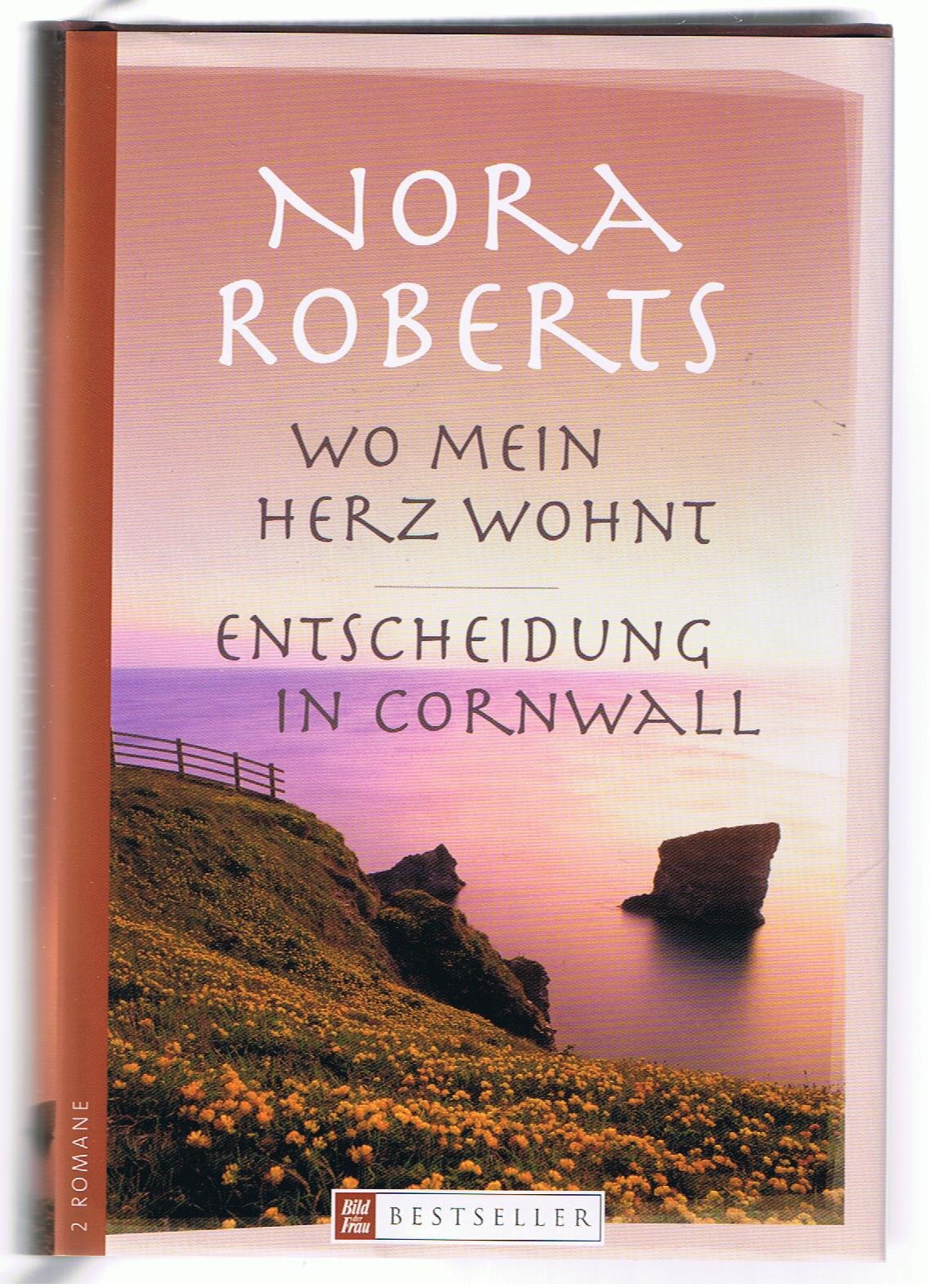 Wo mein Herz wohnt / Entscheidung in Cornwall. 2 Romane in einem Band