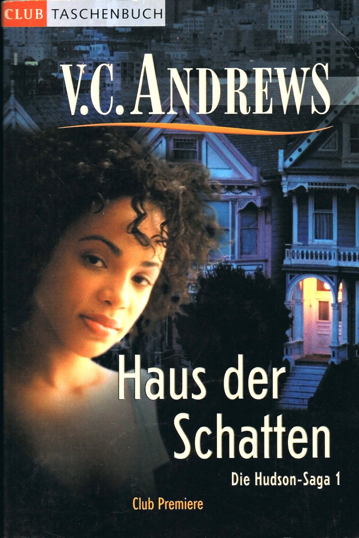 Haus der Schatten. Die Hudson-Saga 1