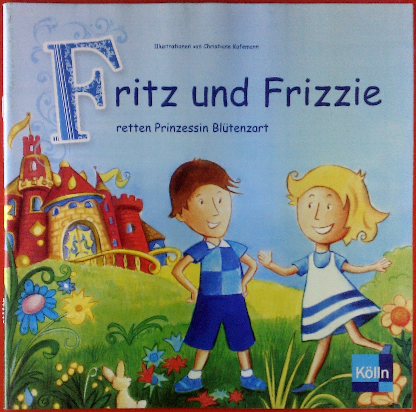 Fritz und Frizzie retten Prinzessin Blütenzart