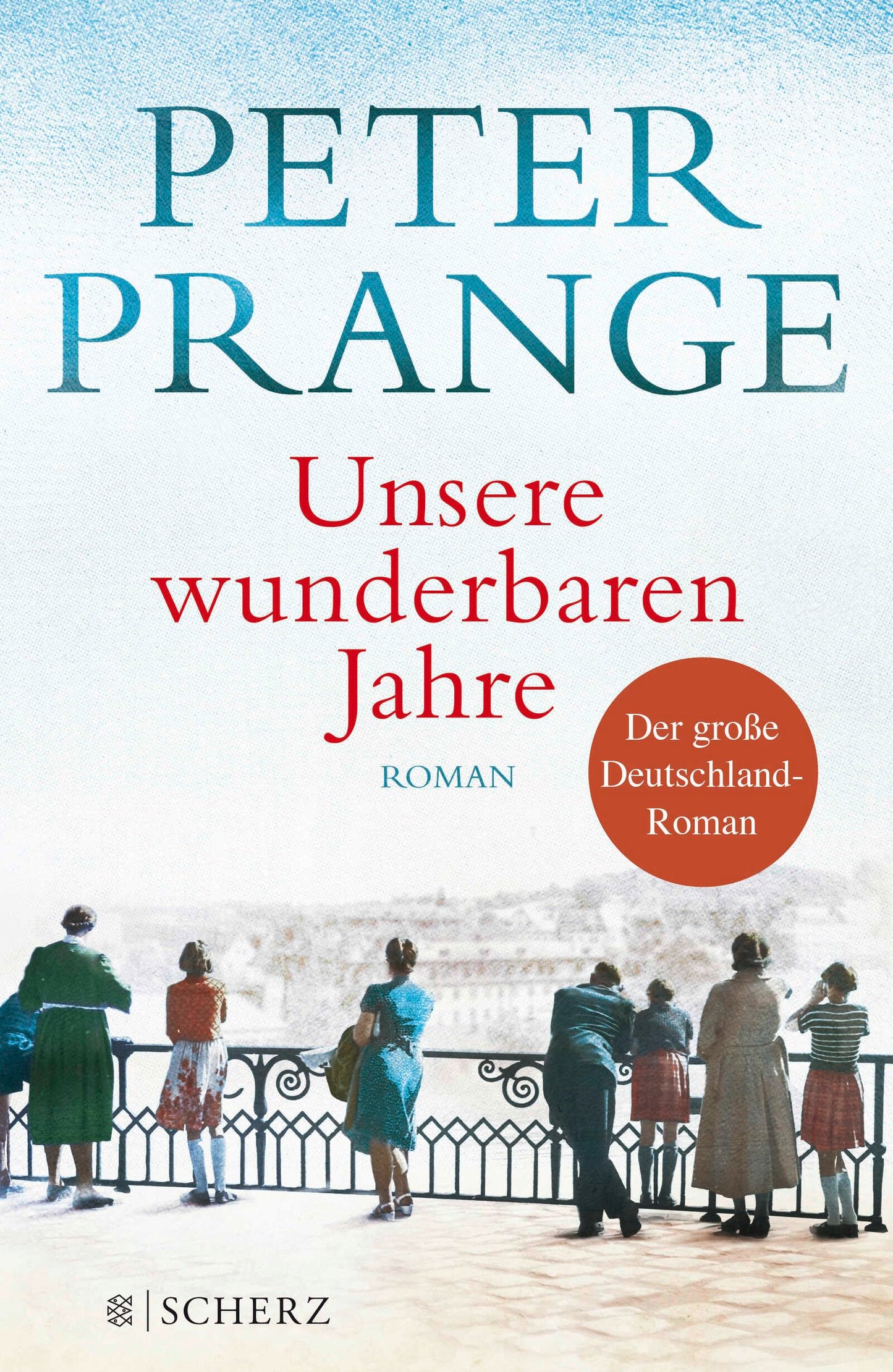 Unsere wunderbaren Jahre: Ein deutsches Märchen. Roman | Der große Deutschland-Roman