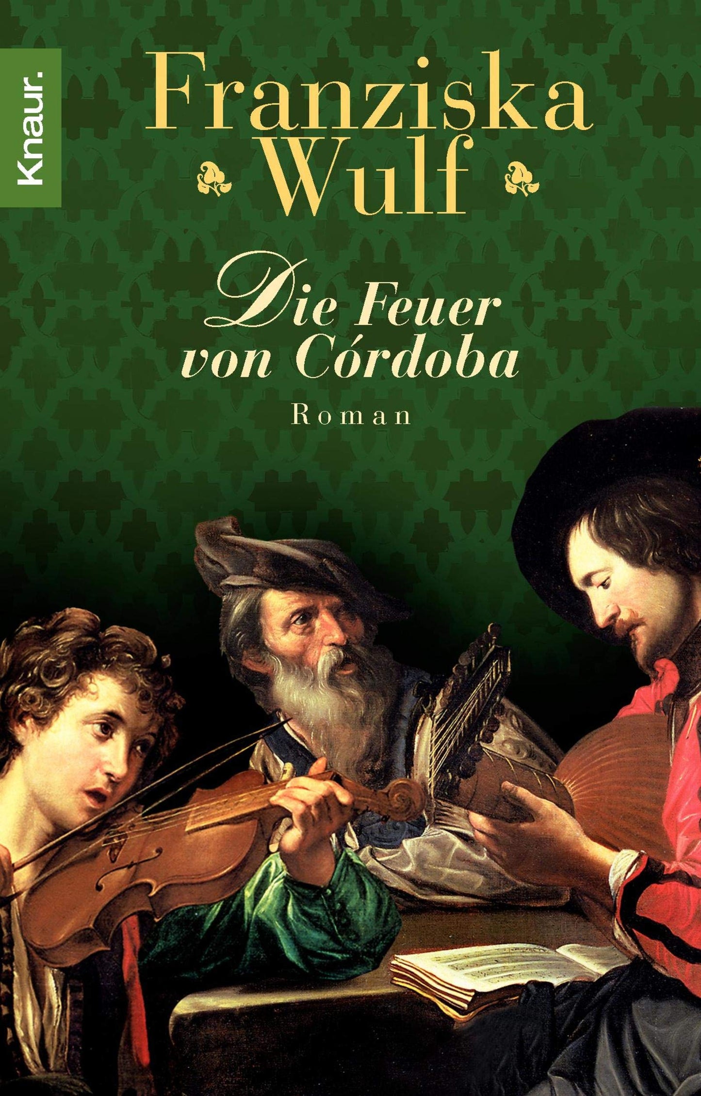 Die Feuer von Córdoba: Roman. Originalausgabe