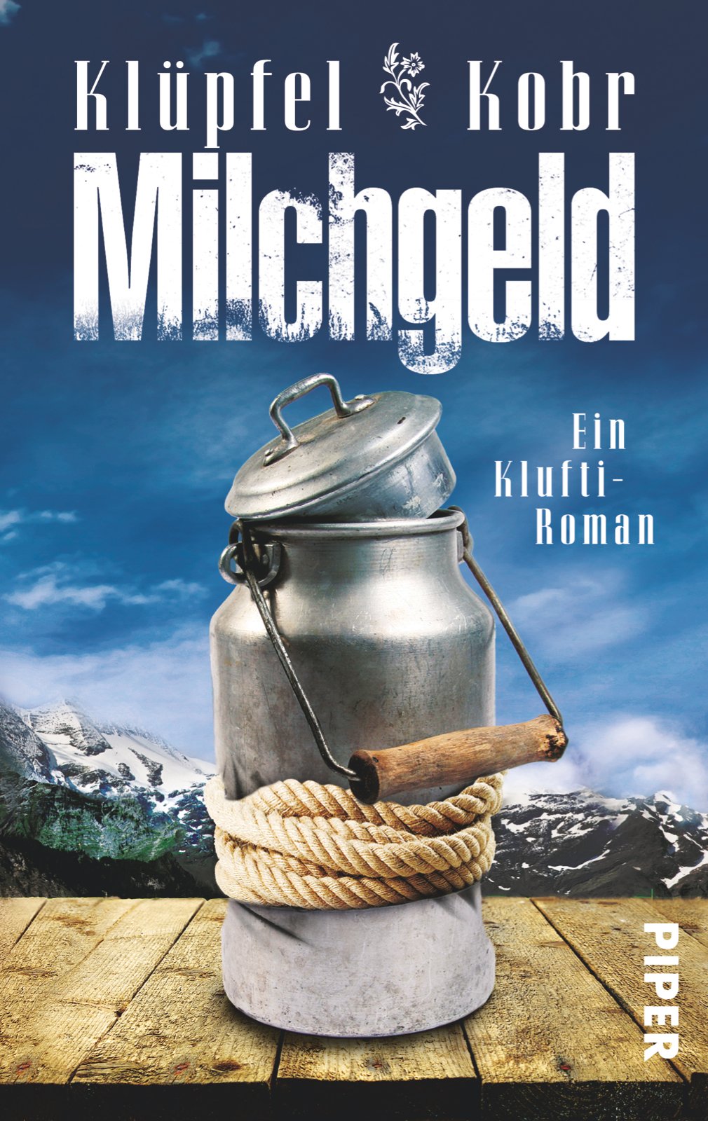 Milchgeld: Ein Klufti-Roman (Piper Taschenbuch, Band 30300)