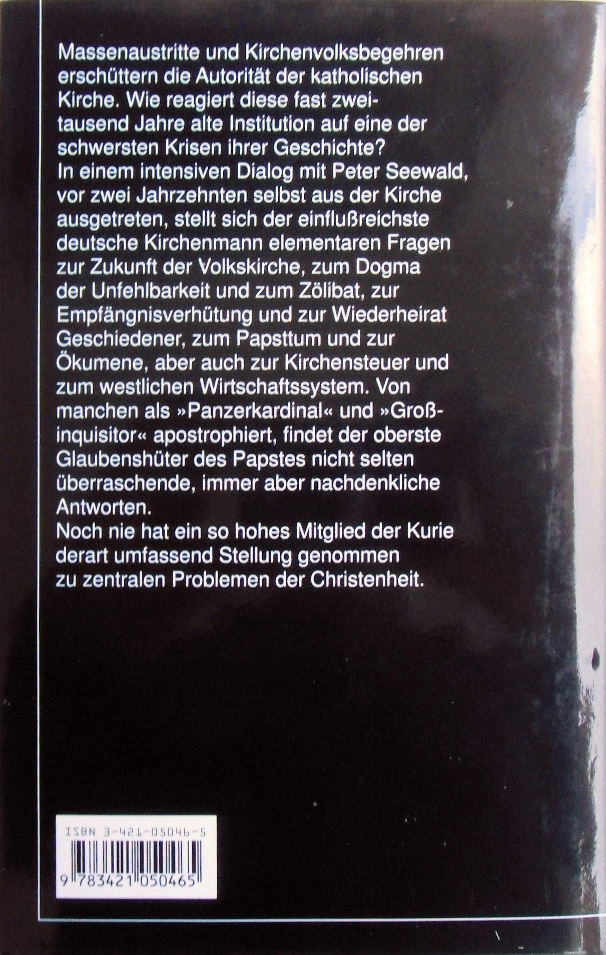Salz der Erde. Christentum und katholische Kirche an der Jahrtausendwende. Ein Gespräch mit Peter Seewald. 6. Aufl. 1997. 302 S. (ISBN 3-421-05046-5)