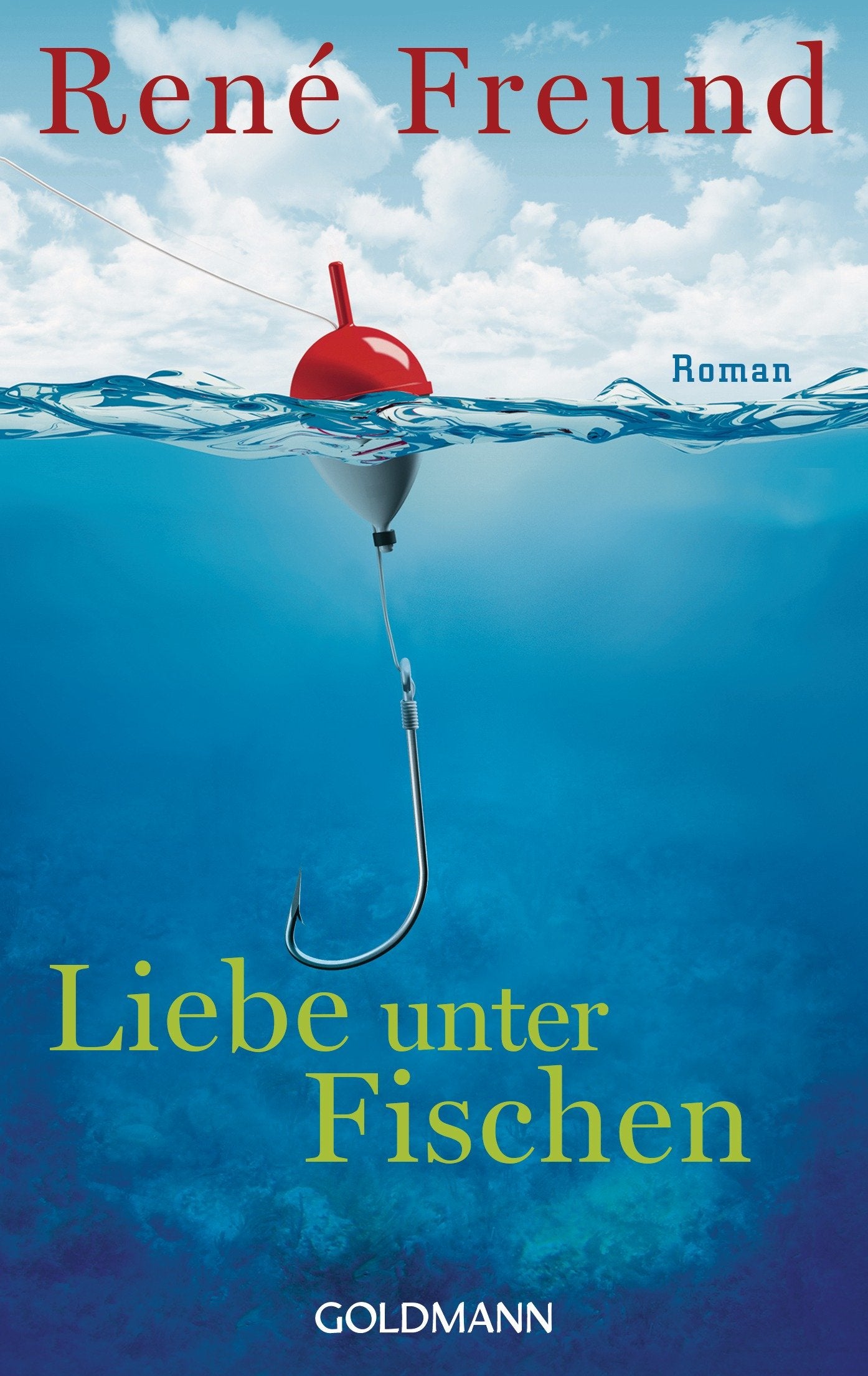 Liebe unter Fischen: Roman