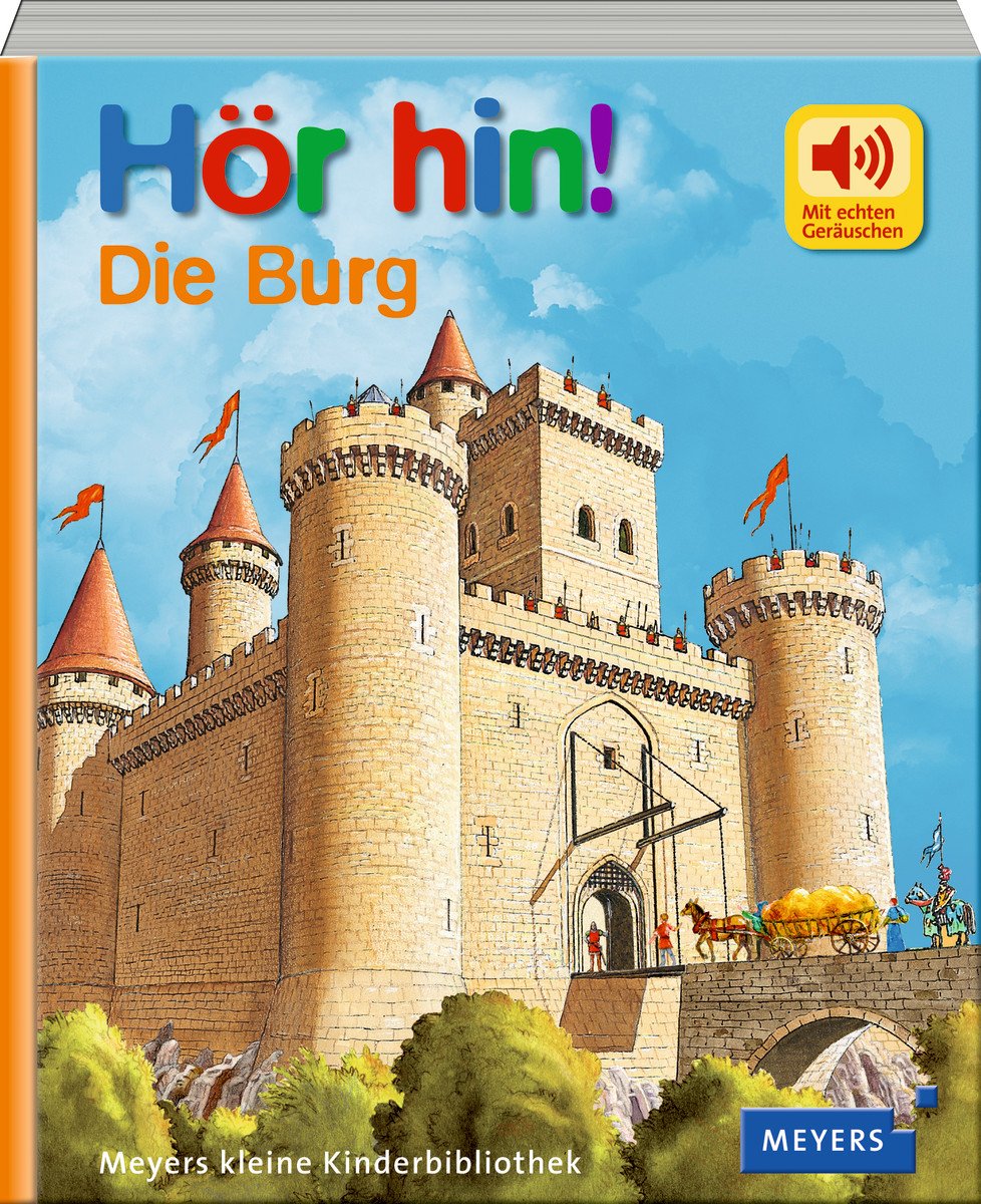 Hör hin! Die Burg (Meyers kleine Kinderbibliothek - Hör hin!)