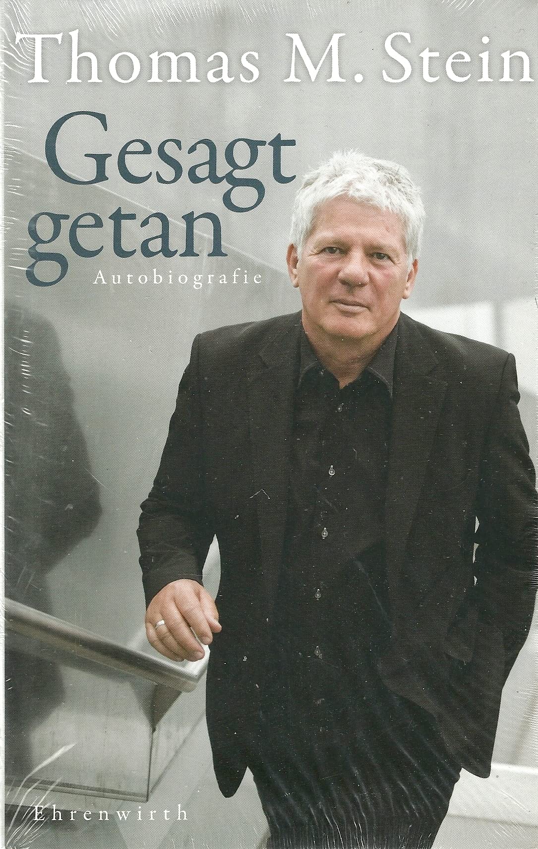 Gesagt, getan: Autobiografie (Ehrenwirth Sachbuch)