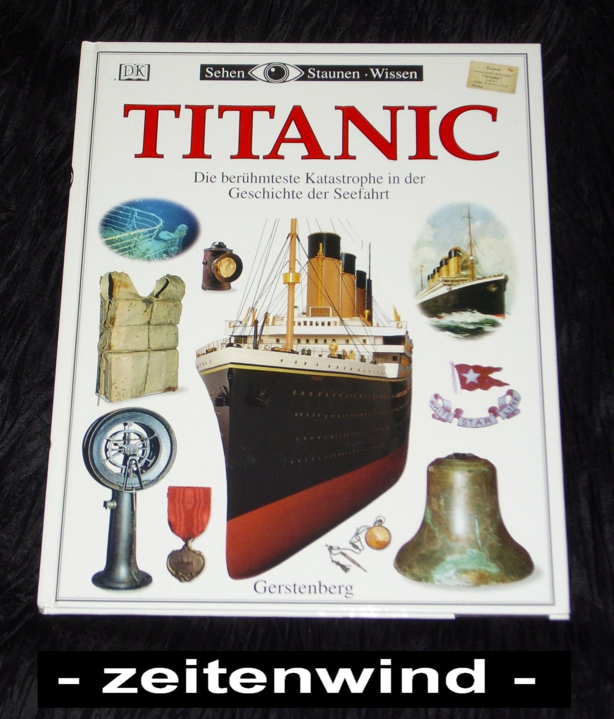 Titanic. Die berühmteste Katastrophe in der Geschichte der Seefahrt. Ab 10 Jahren
