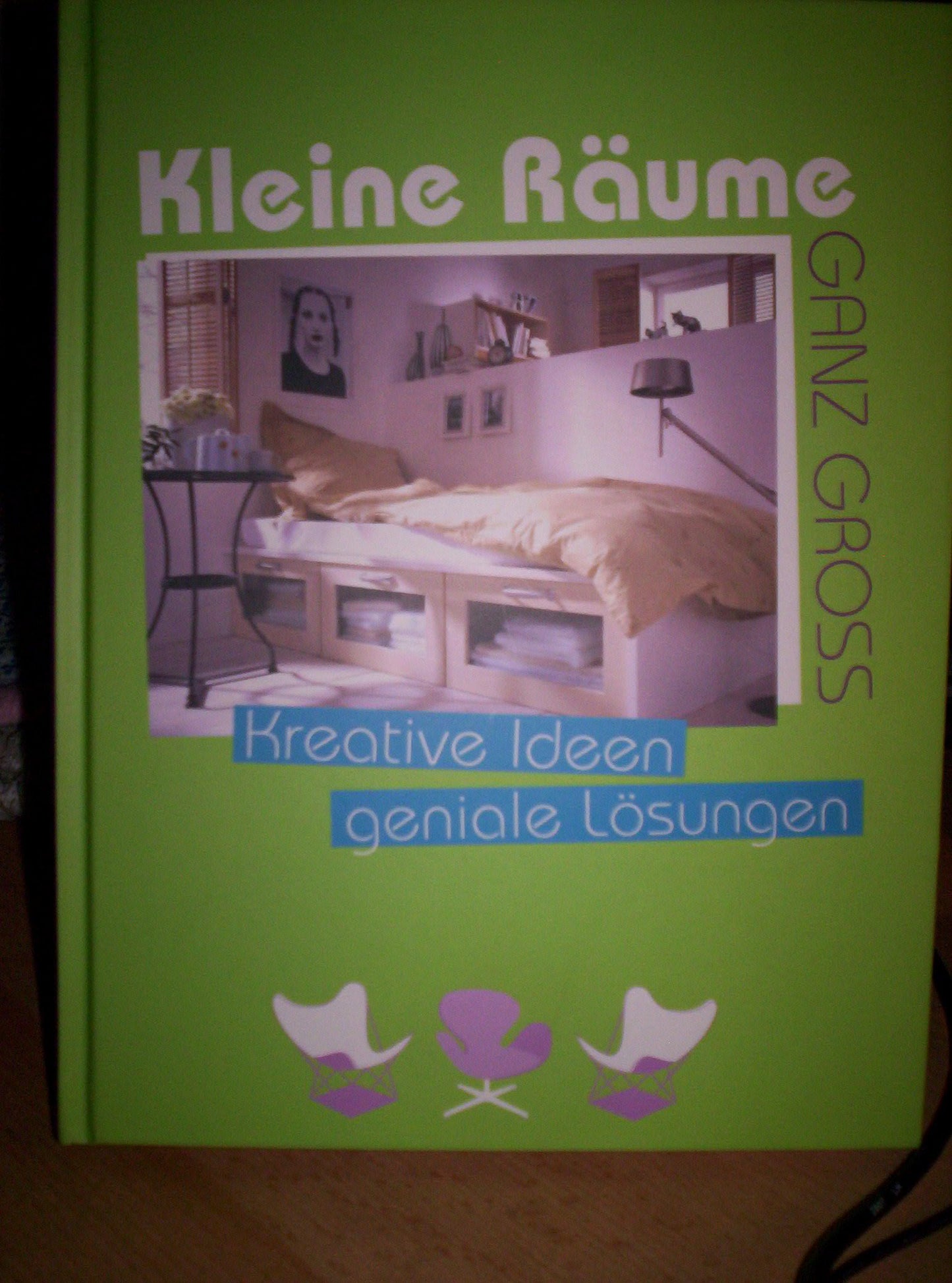 Kleine Räume ganz groß: Kreative Ideen, geniale Lösungen