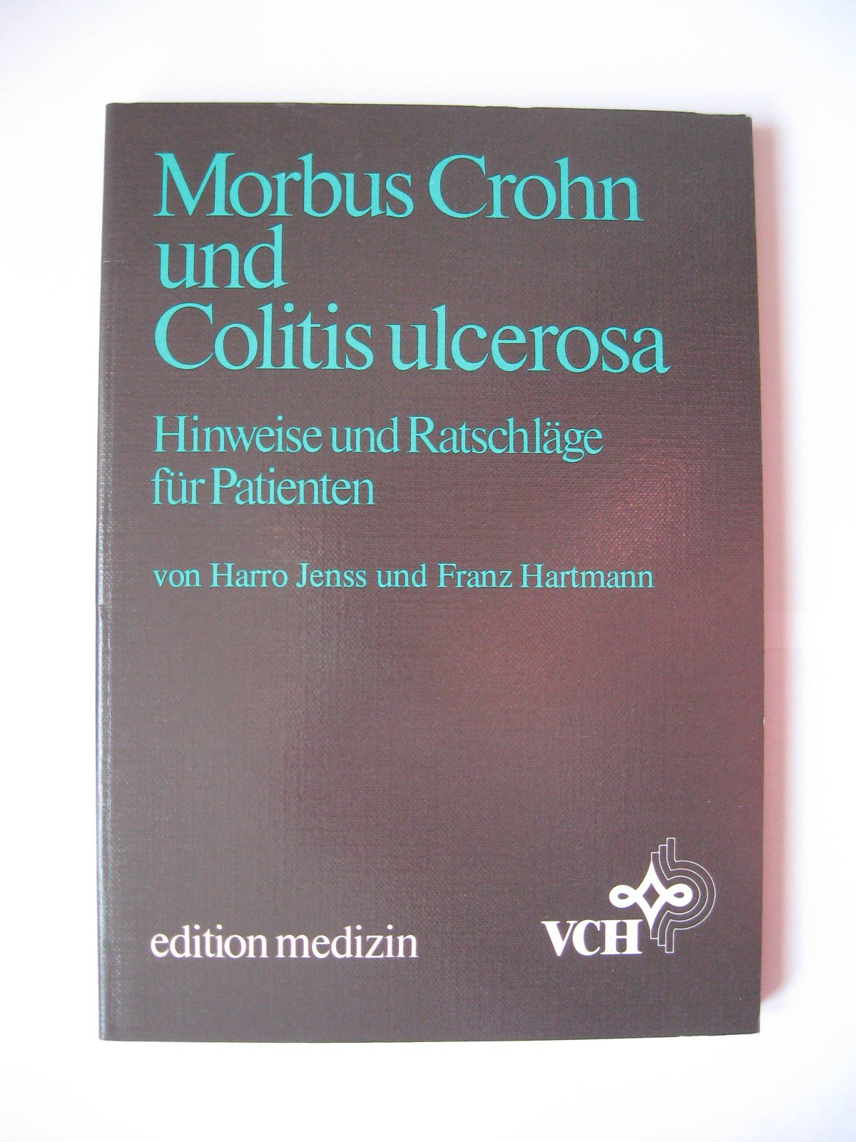 Morbus Crohn und Colitis ulcerosa: Hinweise und Ratschläge für Patienten