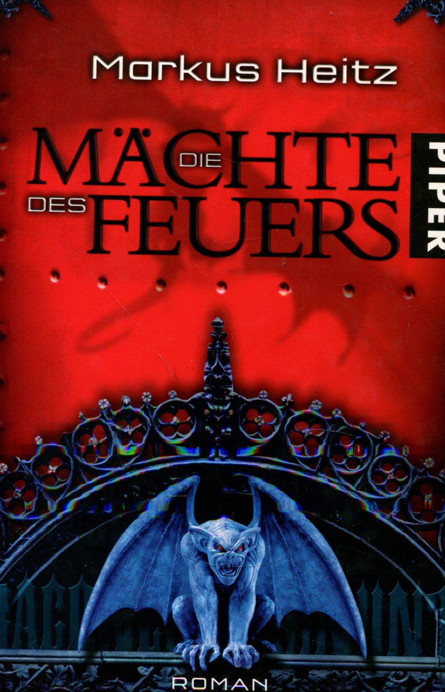 Die Mächte des Feuers: Roman (Drachen 1) (Drachen (Heitz), Band 1)