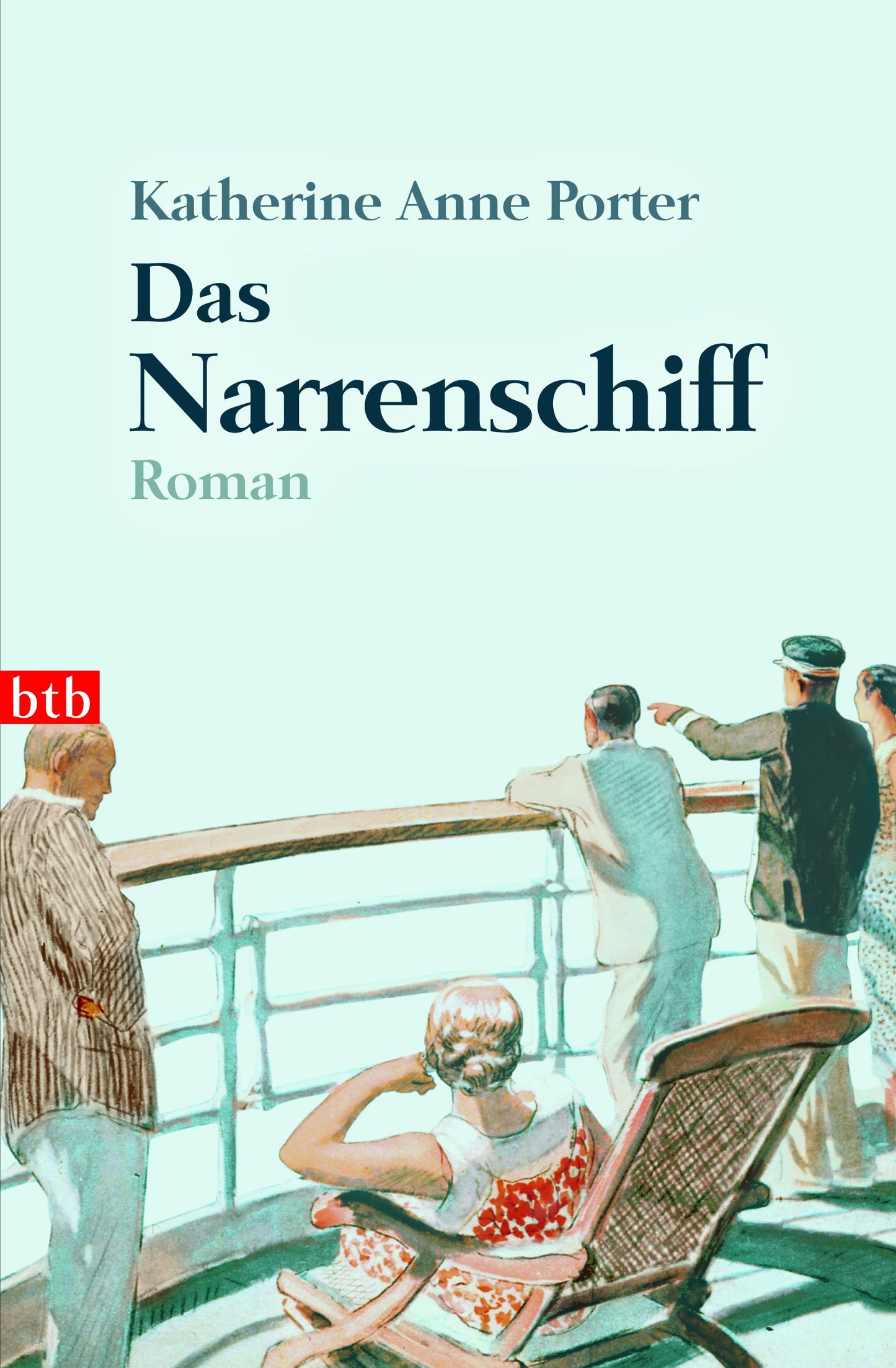 Das Narrenschiff: Roman