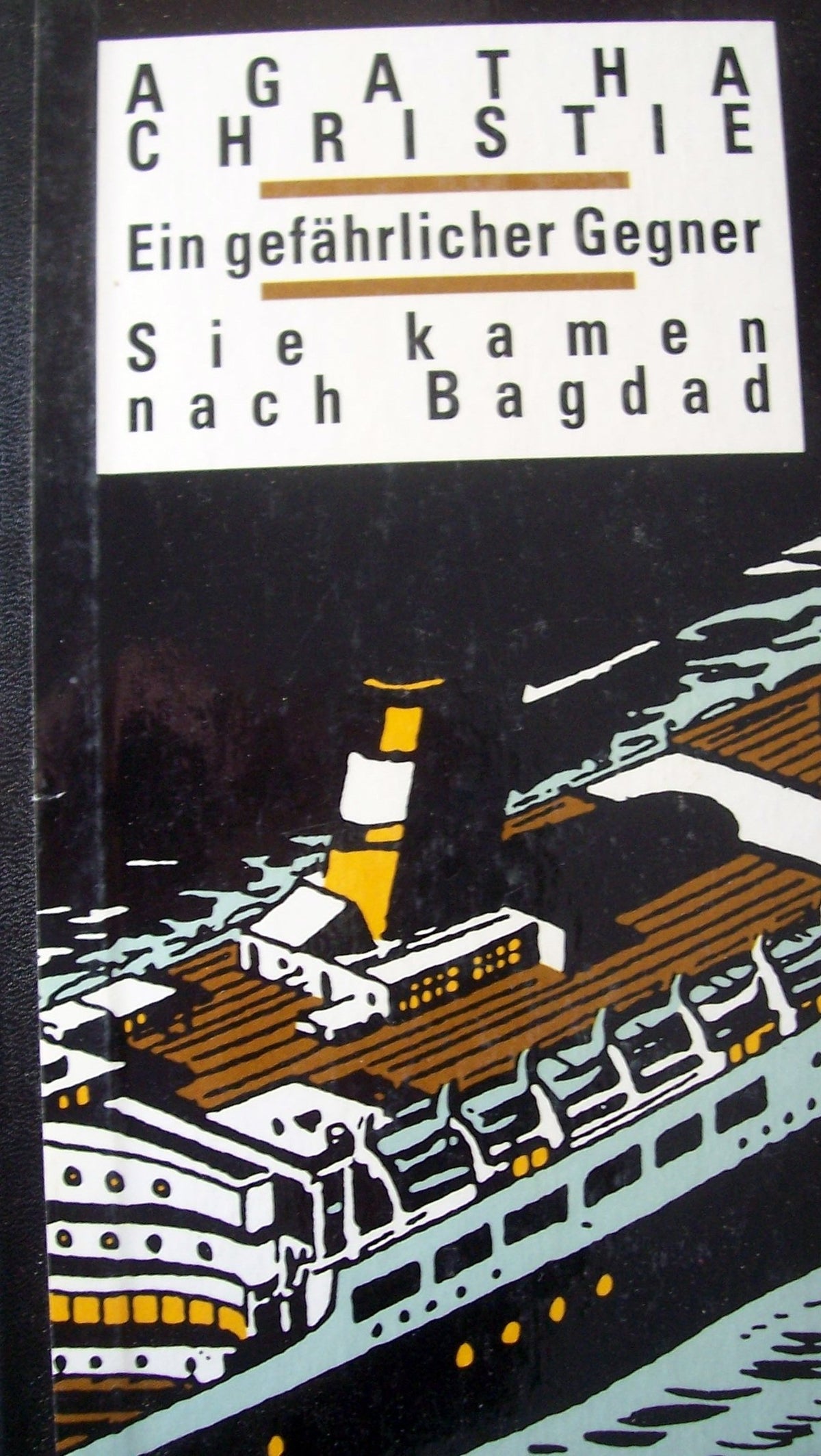 Ein gefährlicher Gegner / Sie kamen nach Bagdad (geb. Ausgabe)