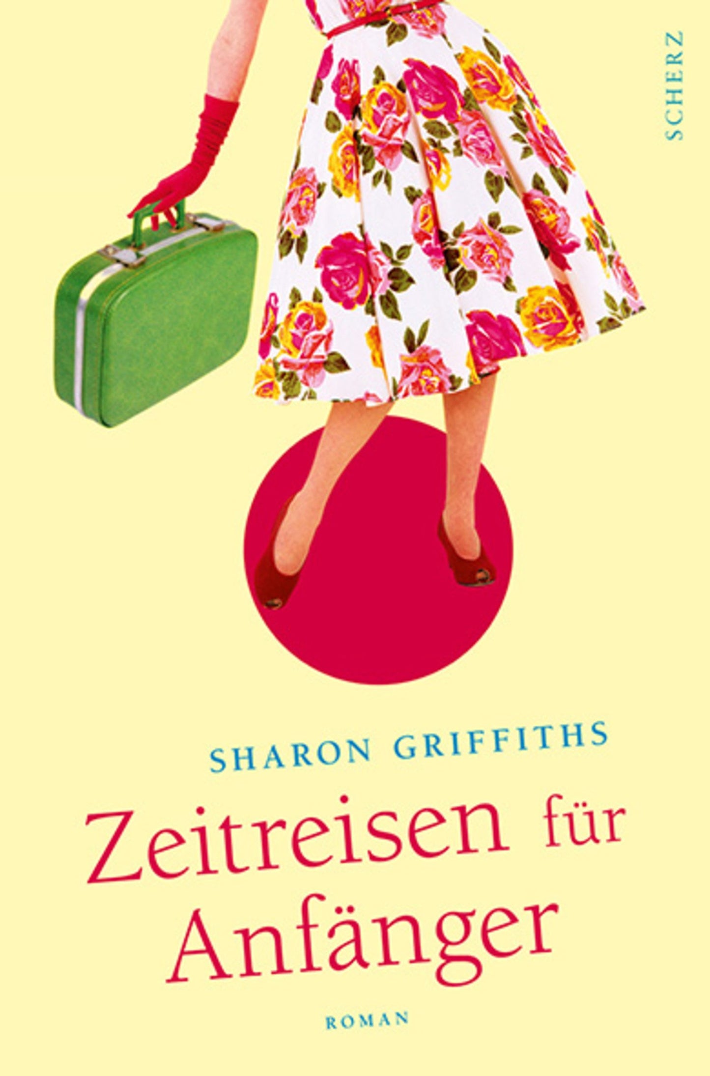 Zeitreisen für Anfänger: Roman