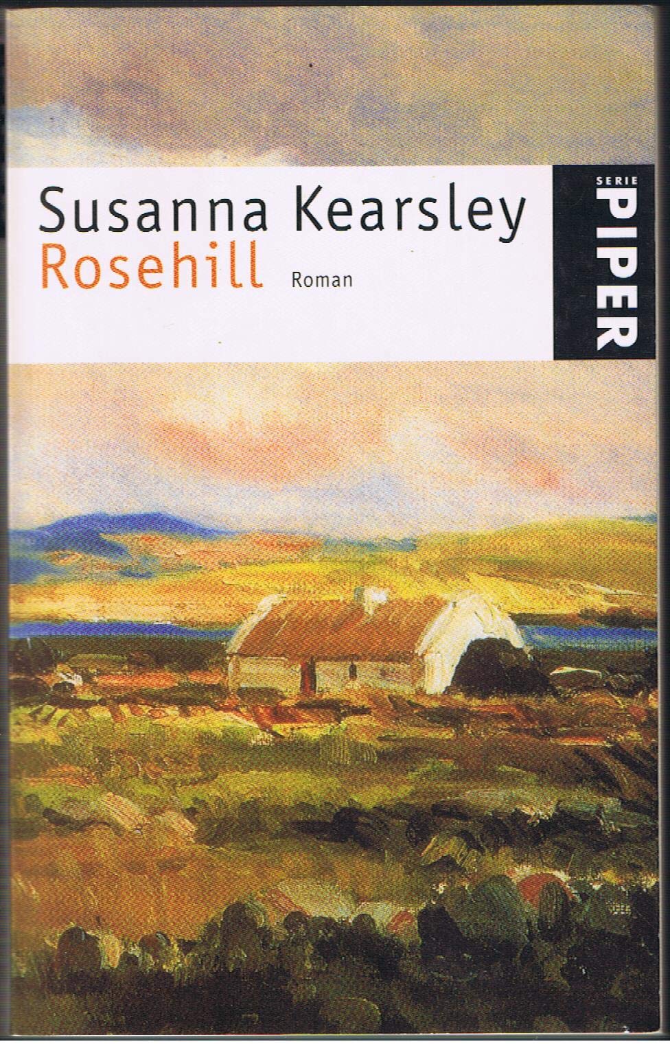Rosehill: Roman (Piper Taschenbuch, Band 3309)