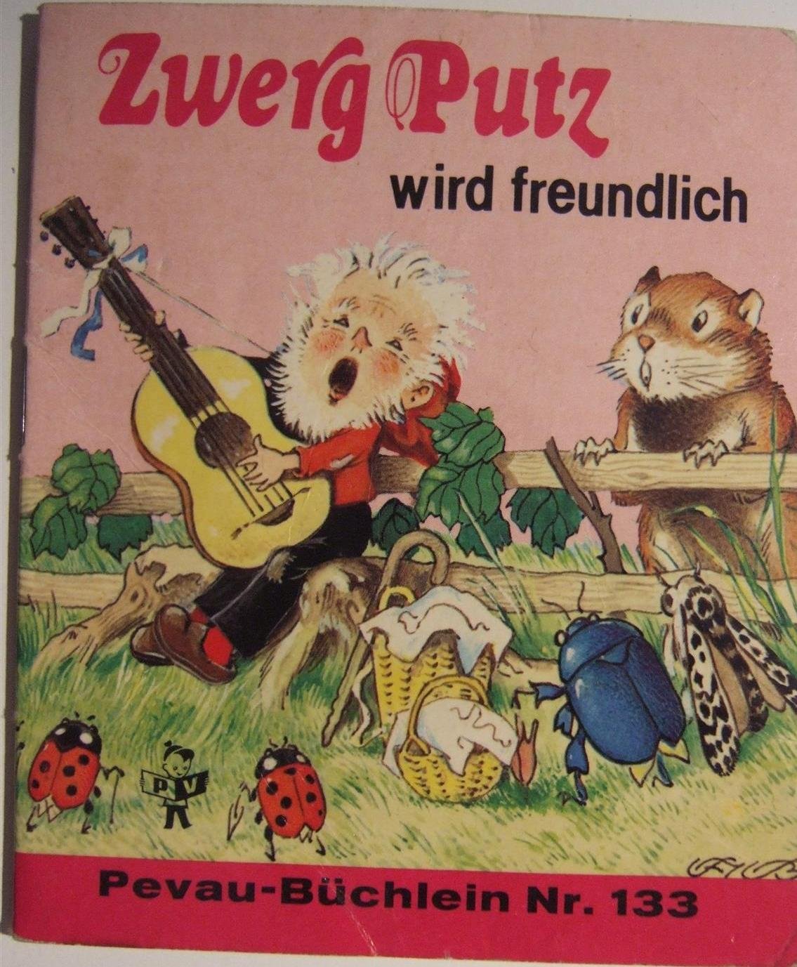 Zwerg Putz wird freundlich Pevau-Büchlein Nr. 133