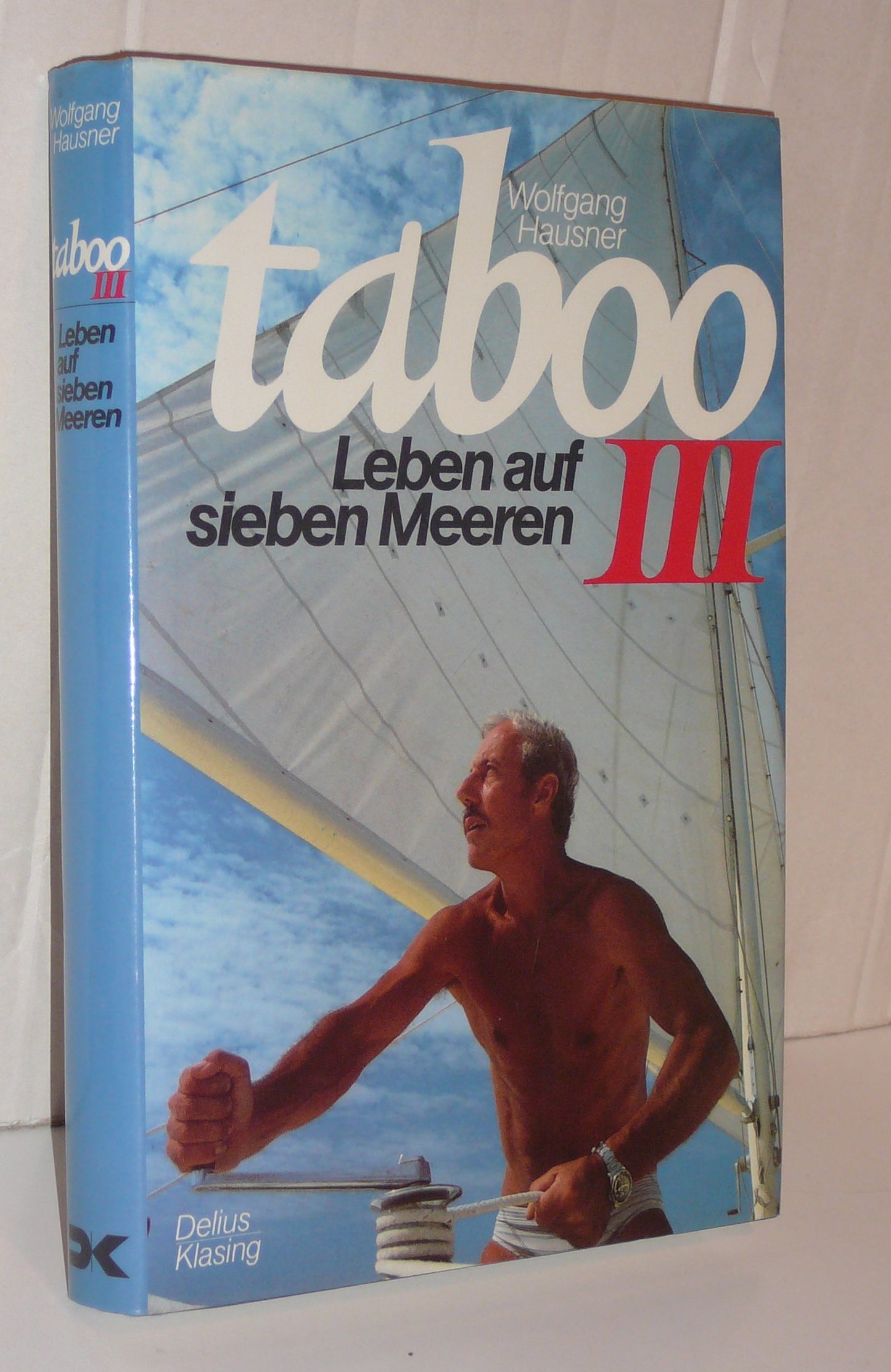 Wolfgang Hausner - taboo III. Leben auf sieben Meeren