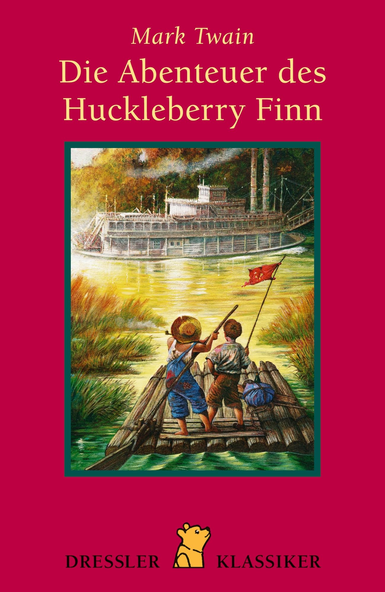 Die Abenteuer des Huckleberry Finn (Dressler Klassiker, Band 2)
