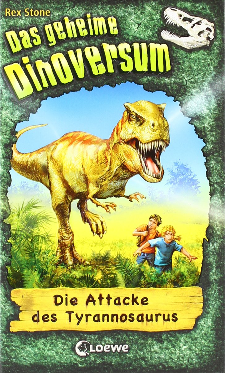 Das geheime Dinoversum (Band 1) - Die Attacke des Tyrannosaurus: Kinderbuch über Dinosaurier für Jungen und Mädchen ab 7 Jahre