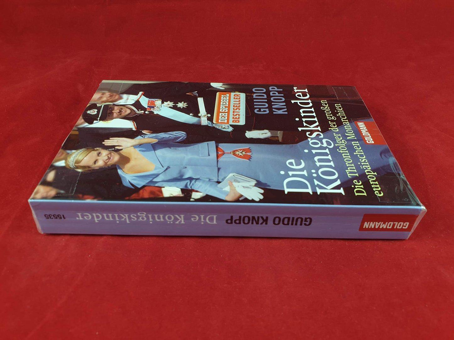 Die Königskinder. Die Thronfolger der großen europäischen Monarchien: Die Thronfolger der großen europäischen Monarchien. Der SPIEGELbestseller (Goldmann Sachbücher)